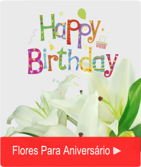 Feliz Aniversário Floricultura Taquari Flores